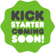 Kick Starter Coming Soon